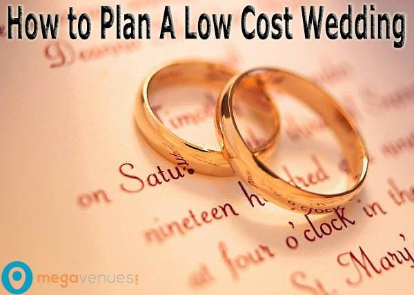 How to Plan A Low Cost Wedding